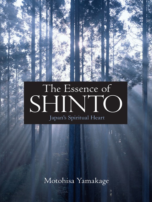 Title details for The Essence of Shinto by Motohisa Yamakage - Available